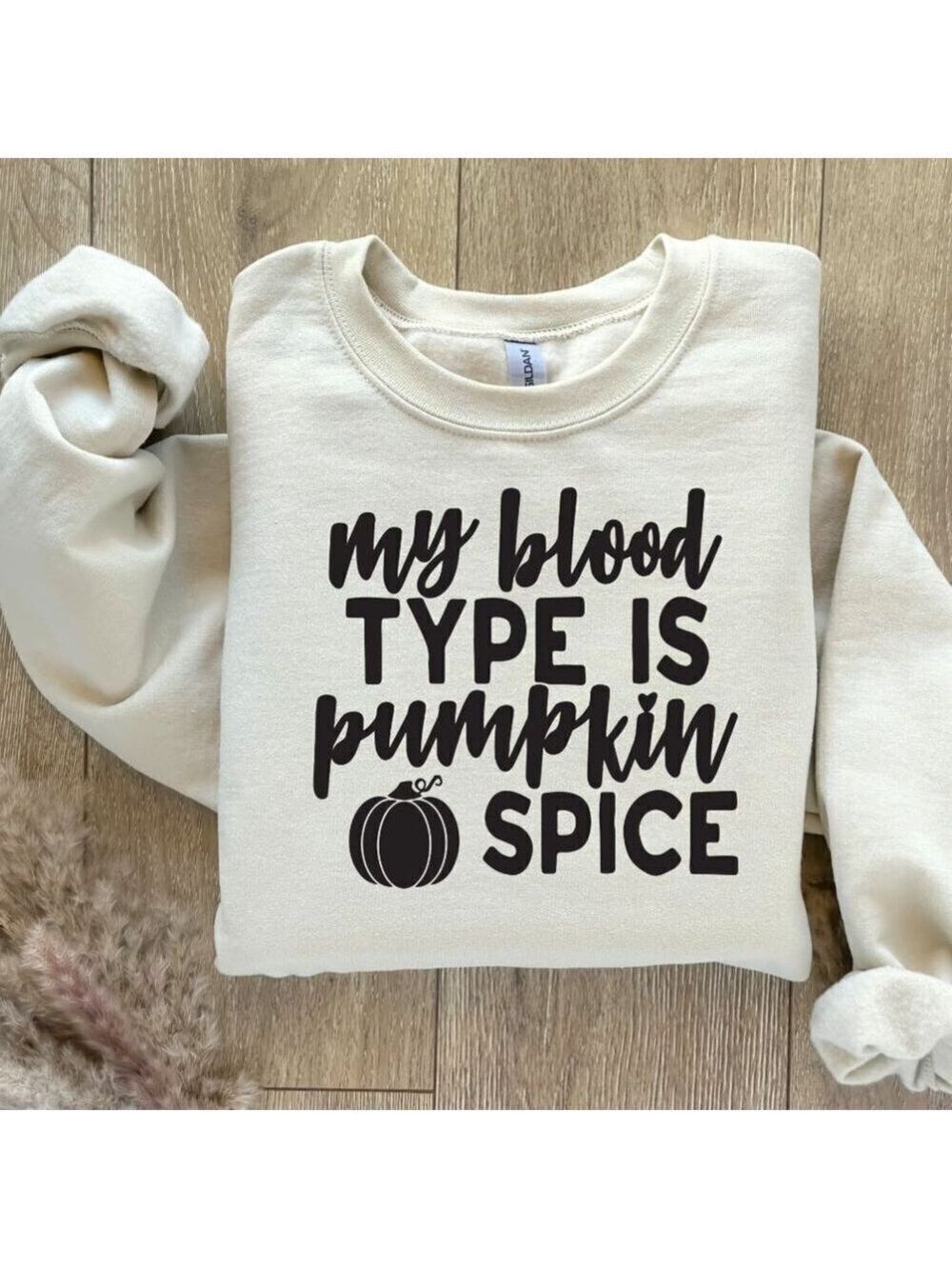 My Blood Type is Pumpkin Spice Sweatshirt Sweater